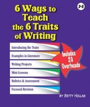 Tapa de 6 Ways to Teach the 6 Traits of Writing