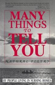 Tapa de Many Things to Tell You: Natural Poetry by People Living in Nursing Homes