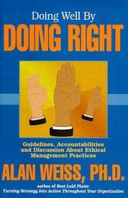 Tapa de Doing well by doing right: guidelines, accountabilities, and discussion about ethical management practices