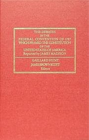 Tapa de The debates in the Federal Convention of 1787 which framed the Constitution of the United States of America