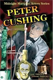 Tapa de Peter Cushing (Midnight Marquee Actors Series) (Midnight Marquee Actors)