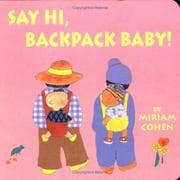 Tapa de Say Hi, Backpack Baby! (Backpack Baby Story Ser)