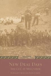 Tapa de New Deal Days  The CCC at Mesa Verde (Mesa Verde Centennial)