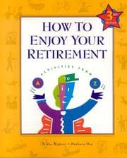 Tapa de How to enjoy your retirement : activities from A to Z