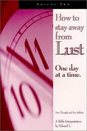 Tapa de How To Stay Away From Lust One Day At a Time, Volume 2 (New Thought and Sex Addicts)
