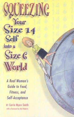 Tapa de Squeezing Your Size 14 Self Into A Size 6 World