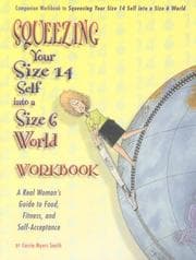 Tapa de Squeezing Your Size 14 Self Into A Size 6 World Workbook