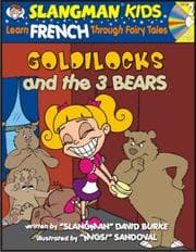 Tapa de Learn French Through Fairy Tales: Goldilocks and the 3 Bears