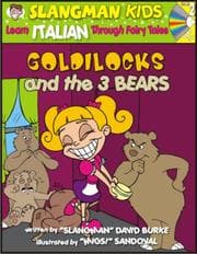 Tapa de Learn Italian Through Fairy Tales Goldilocks and the Three Bears Level 2