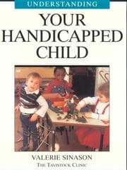 Tapa de Understanding Your Handicapped Child (Understanding Your Child - the Tavistock Clinic Series , Vol 16)