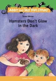 Tapa de Hamsters Don't Glow in the Dark (Abby and Tess Pet-Sitters)
