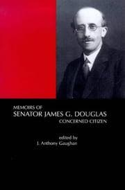Tapa de Memoirs Of Senator James C. Douglas (1887-1954)