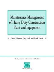 Tapa de Maintenance Management of Heavy Duty Construction Plant and Equipment (Chandos Series on Construction & Facilities)
