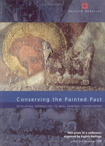 Tapa de Conserving the Painted Past: Developing Approaches to Wall Painting Conservation
