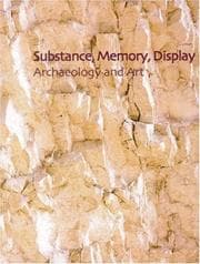 Tapa de SUBSTANCE, MEMORY, DISPLAY: ARCHAEOLOGY AND ART; ED. BY COLIN RENFREW