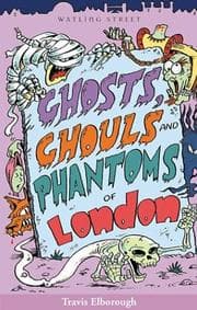 Tapa de Ghosts, Ghouls, and Phantoms of London (Of London Series)