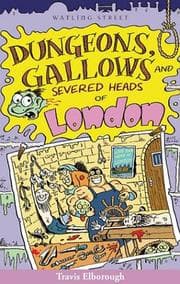 Tapa de Dungeons, Gallows, and Severed Heads of London (Of London Series)