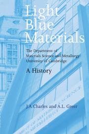 Tapa de LIGHT BLUE MATERIALS: THE DEPARTMENT OF MATERIALS SCIENCE AND METALLURGY, UNIVERSITY OF CAMBRIDGE: A HISTORY