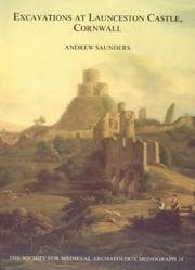 Tapa de Excavations at Launceston Castle, Cornwall (Society for Medieval Archaeology Monograph Series)