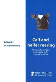Tapa de Calf and Heifer Rearing (University of Nottingham Easter School in Agricultural Science)