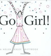 Tapa de Go Girl! (Helen Exley Giftbooks) (Helen Exley Giftbooks)