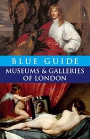 Tapa de Blue Guide Museums and Galleries of London
