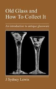Tapa de Old Glass and How To Collect It