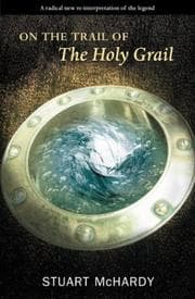 Tapa de On the trail of the Holy Grail