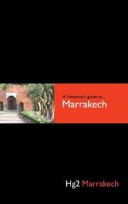 Tapa de A Hedonist's Guide to Marrakech,  2nd Edition (Hedonist's Guide to Marrakech)