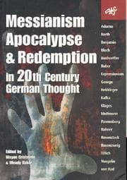 Tapa de Messianism, apocalypse and redemption in twentieth century German thought