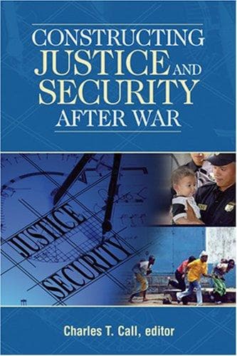 Tapa de Constructing Justice And Security After War