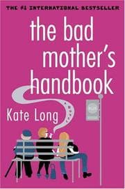 Tapa de The Bad Mother's Handbook