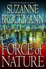 Tapa de Force of Nature (Troubleshooters, Book 11)