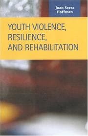 Tapa de Youth Violence, Resilience, and Rehabilitation (Criminal Justice (Lfb Scholarly Publishing Llc).)