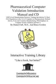 Tapa de Pharmaceutical Computer Validation Introduction Manual and CD, GMP (Good Manufacturing Practices) Training Introduction To Meet FDA Regulations in the ... on Computer System Validation and Part 11