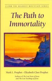 Tapa de The Path to Immortality (Climb the Highest Mountain Series)