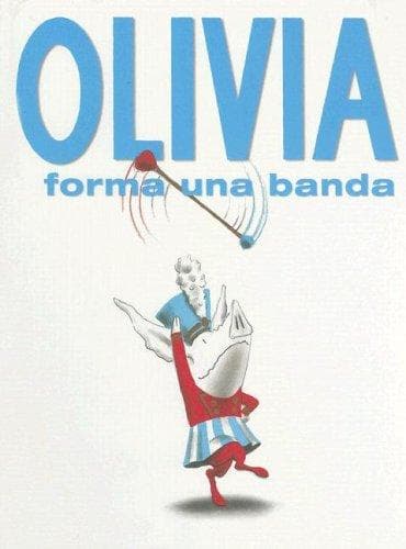 Tapa de Olivia Forma Una Banda/ Olivia Forms a Band