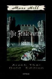 Tapa de Arosh Thar, Die Feinde Warten Schon, Band 8