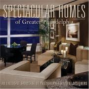 Tapa de Spectacular homes of Philadelphia