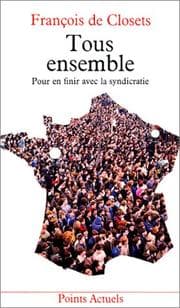 Tapa de Tous ensemble. Pour en finir avec la syndicratie