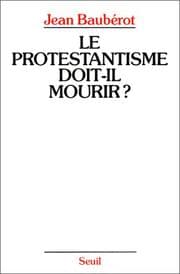 Tapa de Le protestantisme doit-il mourir?
