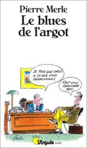 Tapa de Les Blues De L'Argot (Points. Point virgule)