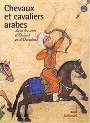 Tapa de Chevaux et cavaliers arabes dans les arts d'Orient et d'Occident