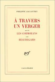 Tapa de A travers un verger ; suivi de, Les cormorans ; et de, Beauregard