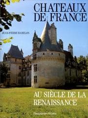 Tapa de Châteaux de France au siècle de la Renaissance