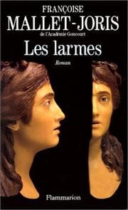 Tapa de Les larmes, ou, La véritable histoire d'un buste en cire, de deux filles, l'une triste, l'autre gaie, d'un prince et d'un bourreau