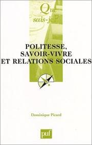 Tapa de Politesse, savoir-vivre et relations sociales (QUE SAIS-JE ?)