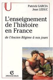 Tapa de L'enseignement de l'histoire en France de l'ancienregime a nos jours