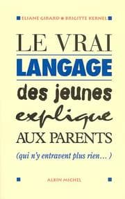Tapa de Le vrai langage des jeunes expliqué aux parents qui n'entravent plus rien