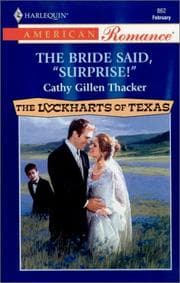 Tapa de The Bride Said, "Surprise!" (The Lockharts Of Texas)